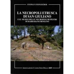 La Necropoli Etrusca di San Giuliano e il Museo delle necropoli Rupestri di Barbarano Romano